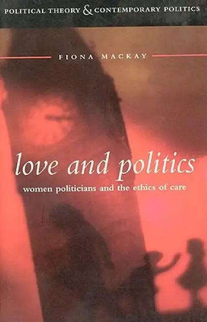Love and Politics by Fiona MacKay