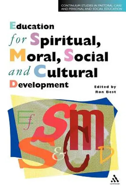 Education for Spiritual, Moral, Social and Cultural Development by Ron Best