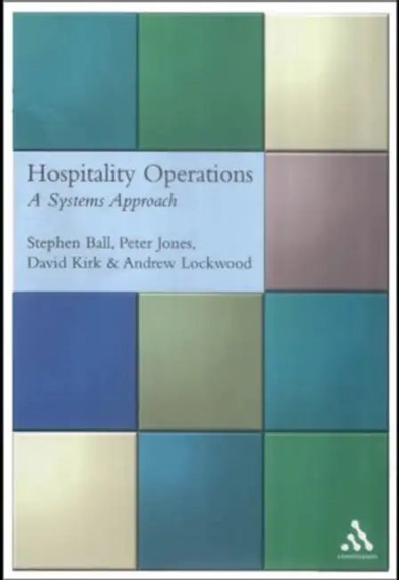 Hospitality Operations: A Systems Approach by Stephen (Sheffield Hallam University) Ball