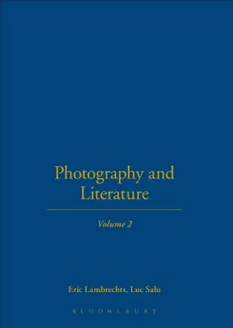 Photography and Literature: Volume 2 by Eric Lambrechts