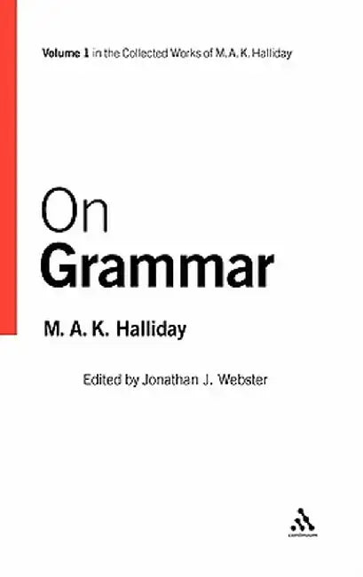 On Grammar: Volume 1 by Michael a. K. Halliday