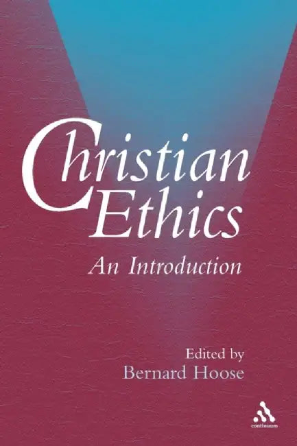 Christian Ethics: An Introduction by Bernard Hoose