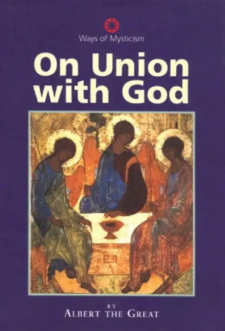 On Union With God by Albert The Great