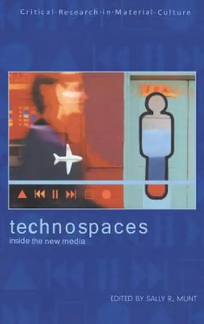 Technospaces by Sally R. Munt