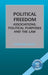 Political Freedom: Association, Political Purposes and the Law by Howard Davis