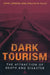 Dark Tourism by Malcolm (Glasgow Caledonian University) Foley
