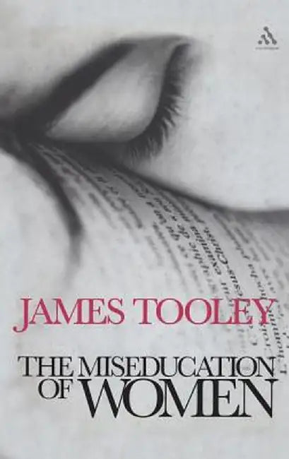The Miseducation of Women by James Tooley