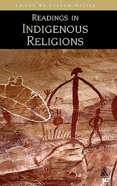 Readings in Indigenous Religions by Graham Harvey