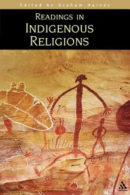 Readings in Indigenous Religions by Graham Harvey