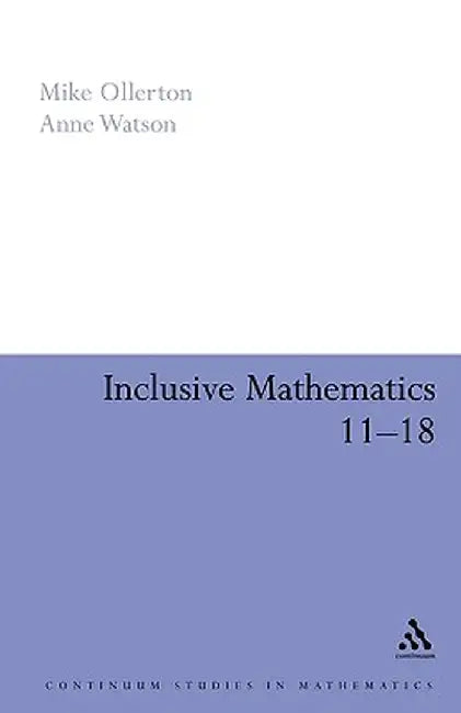 Inclusive Mathematics 11-18 by Mike Ollerton
