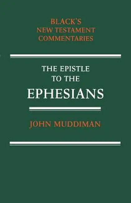 The Epistle to the Ephesians by John Muddiman