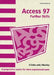 Access 97: Further Skills