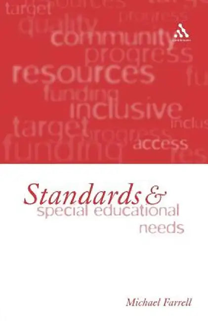 Standards and Special Education Needs by Michael Farrell