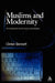 Muslims and Modernity: An Introduction to the Issues and Debates by Clinton Bennett