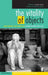 The Vitality of Objects: Exploring the Work of Christopher Bollas by Joseph Scalia