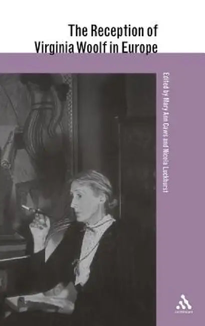 Reception of Virginia Woolf in Europe by Mary Ann Caws