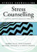 Stress Counselling: A Rational Emotive Behaviour Approach by Albert Ellis, Jack Gordon, Michael Neenan
