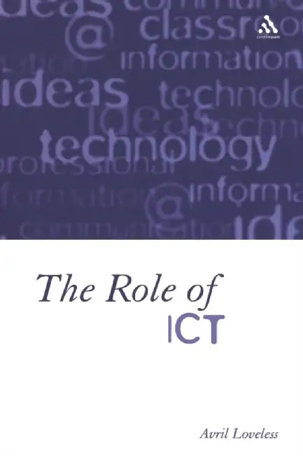 Role of Ict by Avril Loveless