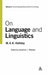 On Language and Linguistics by M. A. K. Halliday