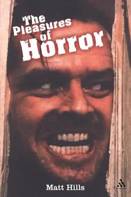 The Pleasures of Horror by Matthew Hills