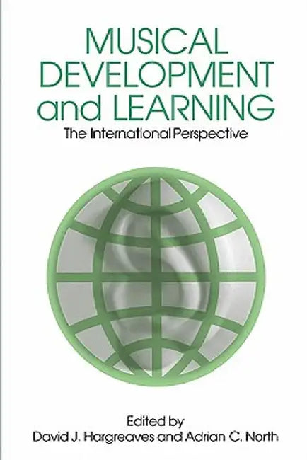 Musical Development and Learning: The International Perspective by David H. Hargreaves