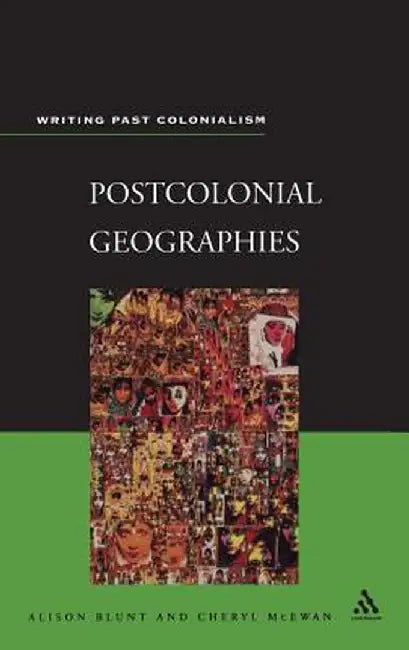 Postcolonial Geographies by Alison Blunt