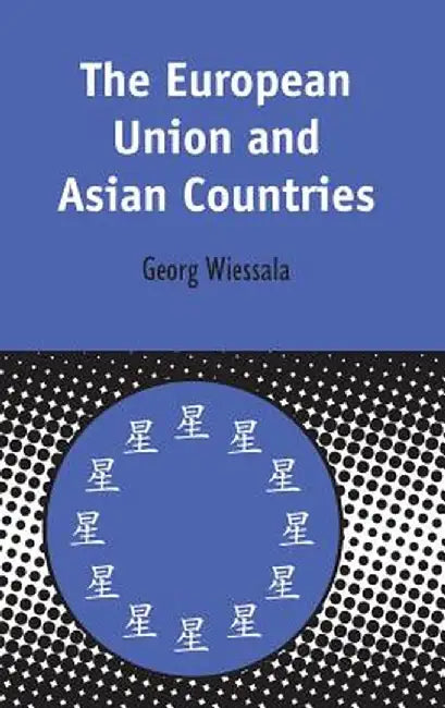 European Union and Asian Countries by Georg Wiessala