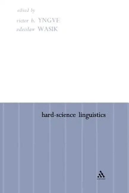 Hard-Science Linguistics by Victor Yngve