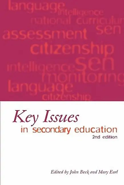 Key Issues in Secondary Education by John Beck