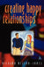 Creating Happy Relationships by Richard Nelson-Jones