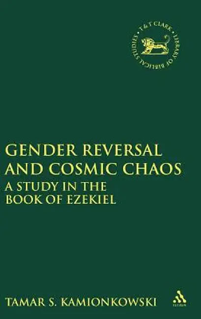 Gender Reversal and Cosmic Chaos by S. Tamar Kamionkowski