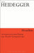 Heraclitus: 1. the Inception of Occidental Thinking and 2. Logic: Heraclitus's Teaching of the Logos by Martin Heidegger