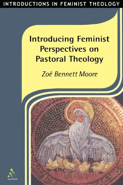 Introducing Feminist Perspectives on Pastoral Theology by Zoe Bennett Moore