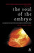 Soul of the Embryo: Christianity and the Human Embryo by David Albert Jones