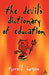 The Devil's Dictionary of Education by Tyrrell Burgess