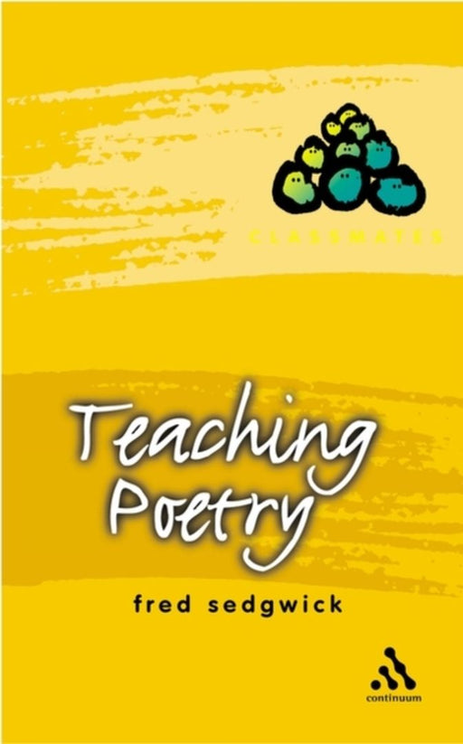 Teaching Poetry by Fred Sedgwick