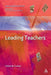 Leading Teachers by Helen M. Gunter