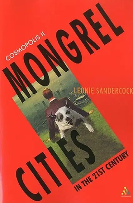 Cosmopolis II: Mongrel Cities of the 21st Century by Leonie Sandercock