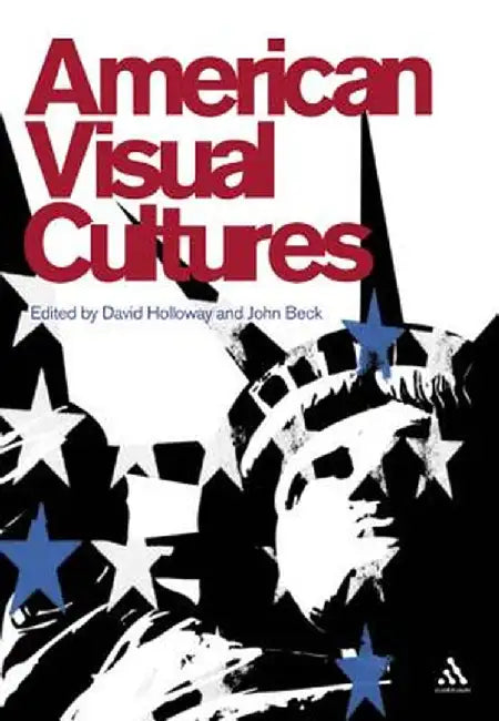 American Visual Cultures by David Holloway