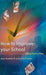 How to Improve Your School by Jean Rudduck