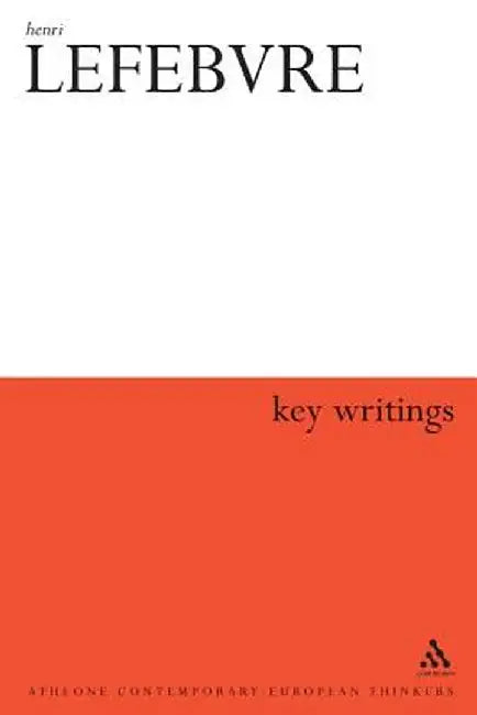 Henri Lefebvre: Key Writings by Stuart Elden