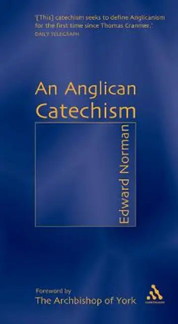 An Anglican Catechism by Edward Norman