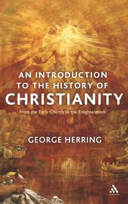 An Introduction to the History of Christianity by Garth Ennis