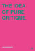 Idea of Pure Critique by Iain MacKenzie