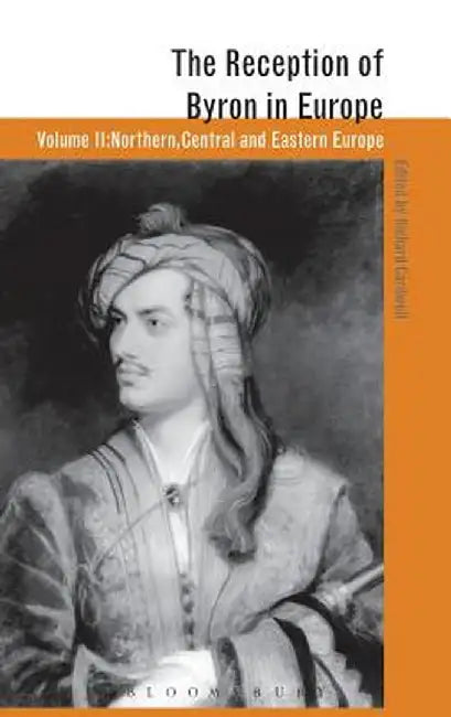 The Reception of Byron in Europe by Richard Cardwell