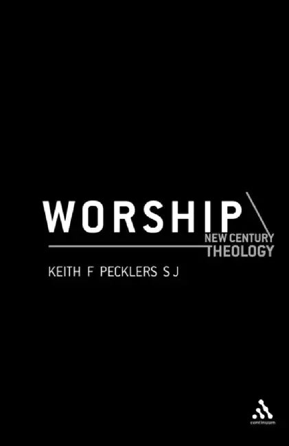 Worship by Keith Sj Pecklers