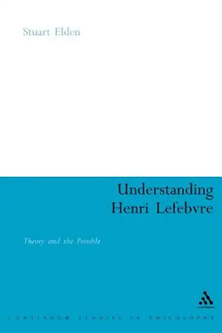 Understanding Henri Lefebvre by Stuart Elden