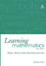 Learning Mathematics: Issues, Theory and Classroom Practice by Anthony Orton