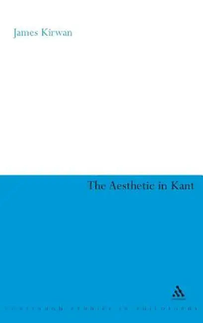 Aesthetic in Kant by James Kirwan
