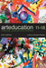 Art Education 11-18: Meaning, Purpose and Direction by Richard Hickman